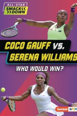 Cover of Coco Gauff vs. Serena Williams