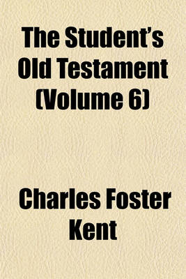 Book cover for The Student's Old Testament (Volume 6)