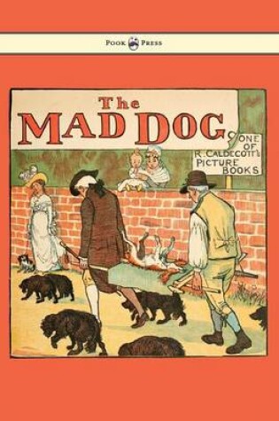 Cover of An Elegy on the Death of a Mad Dog - Illustrated by Randolph Caldecott