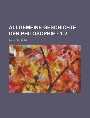 Book cover for Allgemeine Geschichte Der Philosophie (1-2)