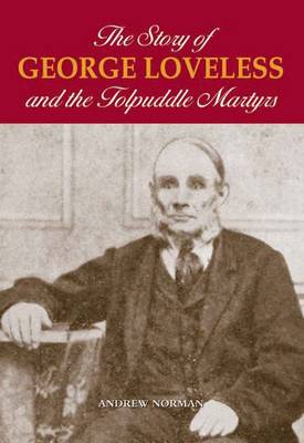 Book cover for The Story of George Loveless and the Tolpuddle Martyrs