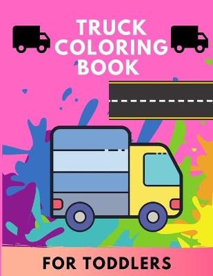 Book cover for Truck coloring book for toddlers