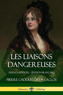 Book cover for Les Liaisons dangereuses(Édition Française)
