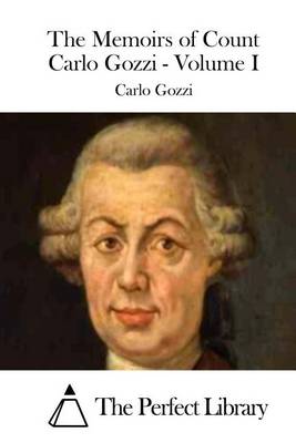 Book cover for The Memoirs of Count Carlo Gozzi - Volume I