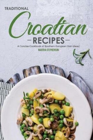 Cover of Traditional Croatian Recipes