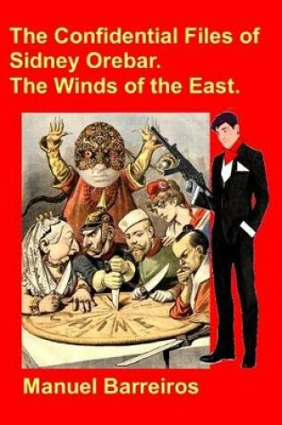 Cover of The Confidential Files of Sidney Orebar.the Winds of the East