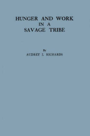 Cover of Hunger and Work in a Savage Society