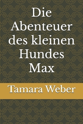 Book cover for Die Abenteuer des kleinen Hundes Max