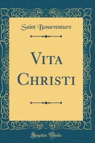 Cover of Vita Christi (Classic Reprint)