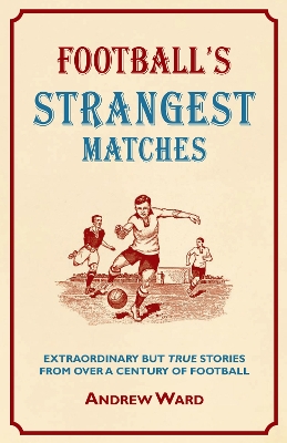 Book cover for Football's Strangest Matches