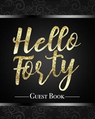 Book cover for Hello Forty Guest Book