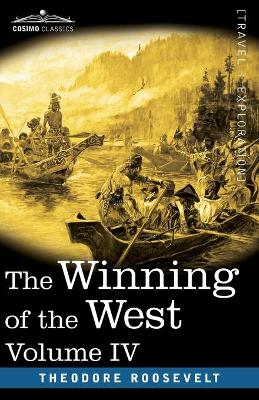 Book cover for The Winning of the West, Vol. IV (in four volumes)