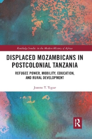 Cover of Displaced Mozambicans in Postcolonial Tanzania