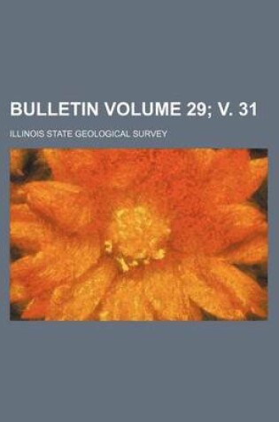 Cover of Bulletin Volume 29; V. 31