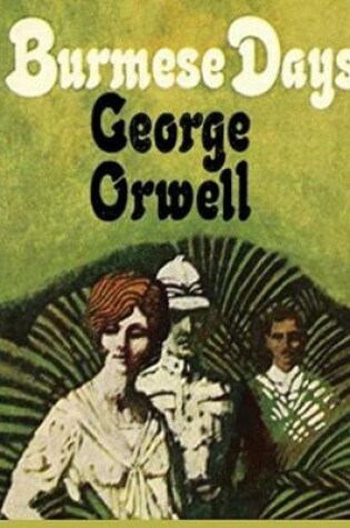 Cover of Burmese Days George Orwell - Large Print Edition
