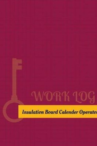 Cover of Insulation Board Calender Operator Work Log