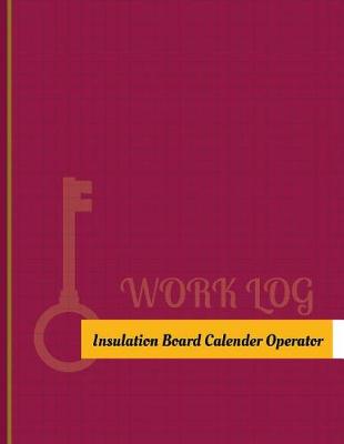 Book cover for Insulation Board Calender Operator Work Log