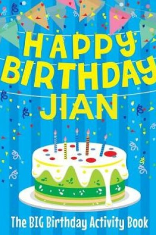 Cover of Happy Birthday Jian - The Big Birthday Activity Book