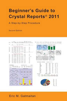 Book cover for Beginner's Guide to Crystal Reports 2011