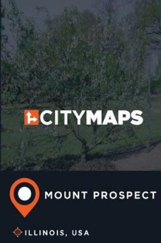 Cover of City Maps Mount Prospect Illinois, USA