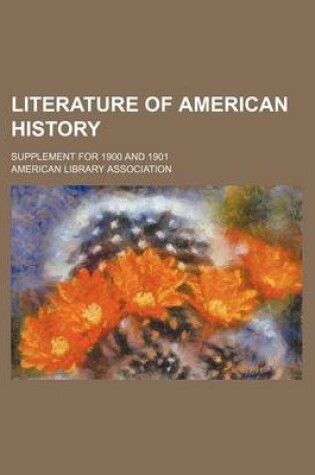 Cover of Literature of American History; Supplement for 1900 and 1901