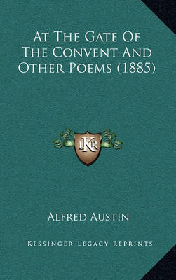 Book cover for At the Gate of the Convent and Other Poems (1885)