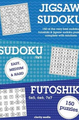 Cover of Jigsaw Sudoku, Sudoku & Futoshiki