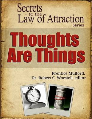 Book cover for Thoughts Are Things - Secrets to the Law of Attraction Series