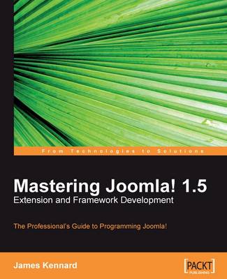 Cover of Mastering Joomla! 1.5 Extension and Framework Development
