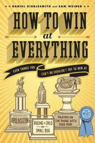 Cover of How to Win at Everything
