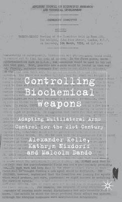 Book cover for Controlling Biochemical Weapons: Adapting Multilateral Arms Control for the 21st Century