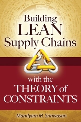 Cover of Building Lean Supply Chains with the Theory of Constraints