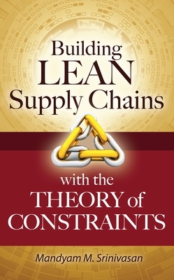 Book cover for Building Lean Supply Chains with the Theory of Constraints