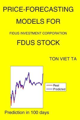 Book cover for Price-Forecasting Models for Fidus Investment Corporation FDUS Stock