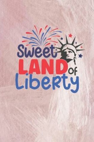 Cover of Sweet Land Of Liberty