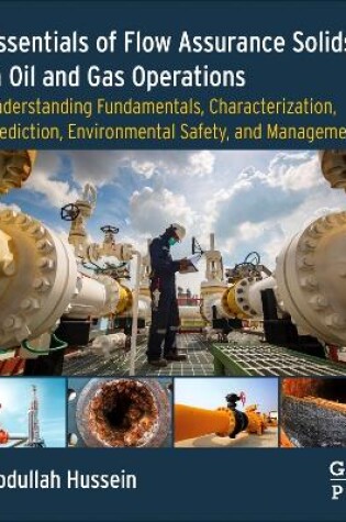 Cover of Essentials of Flow Assurance Solids in Oil and Gas Operations