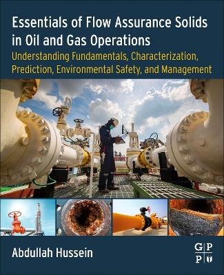 Book cover for Essentials of Flow Assurance Solids in Oil and Gas Operations