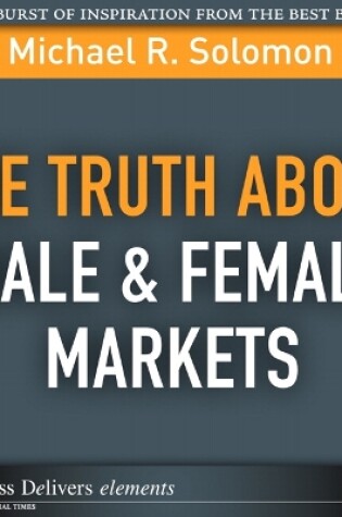 Cover of Truth About Male & Female Markets, The