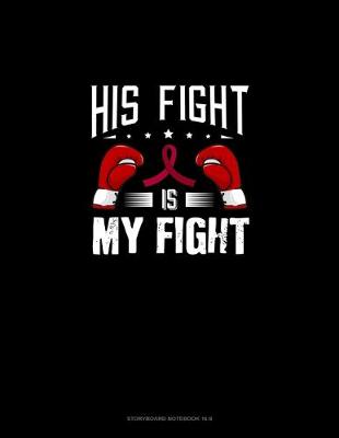 Book cover for His Fight is My Fight