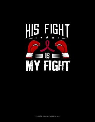 Cover of His Fight is My Fight