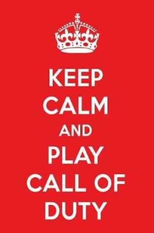 Cover of Keep Calm and Play Call of Duty
