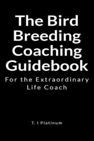 Cover of The Bird Breeding Coaching Guidebook