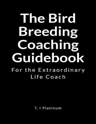 Book cover for The Bird Breeding Coaching Guidebook