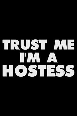 Book cover for Trust Me I'm a Hostess