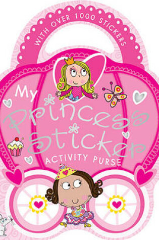 Cover of My Princess Sticker Activity Purse