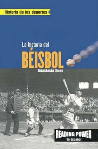 Cover of La Historia Del Beisbol / the Story of Baseball