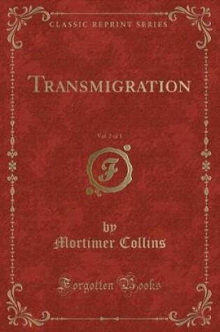 Cover of Transmigration, Vol. 2 of 3 (Classic Reprint)