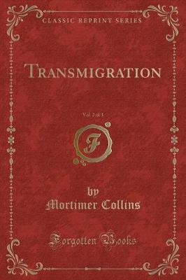 Book cover for Transmigration, Vol. 2 of 3 (Classic Reprint)