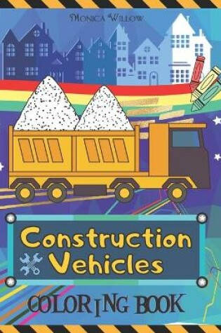 Cover of Construction Vehicles Coloring Book