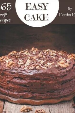 Cover of Oops! 365 Easy Cake Recipes